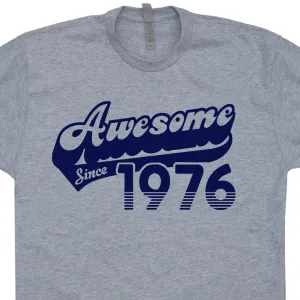 1976 T Shirt 40th Birthday T Shirt Awesome Since 1976 Tee