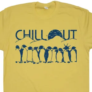 Chill Out Penguin T Shirt Funny Penguin T Shirt Cool Penguin T Shirt